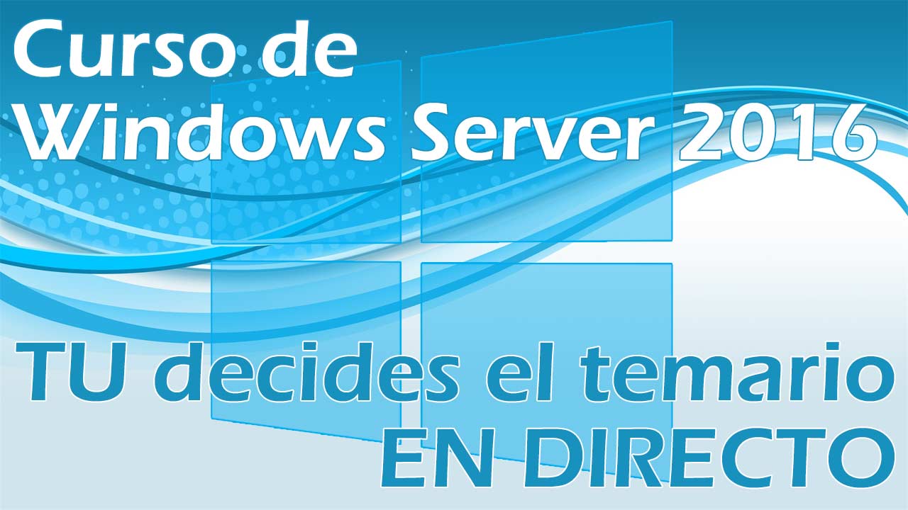 Evento en directo - Windows Server 2016