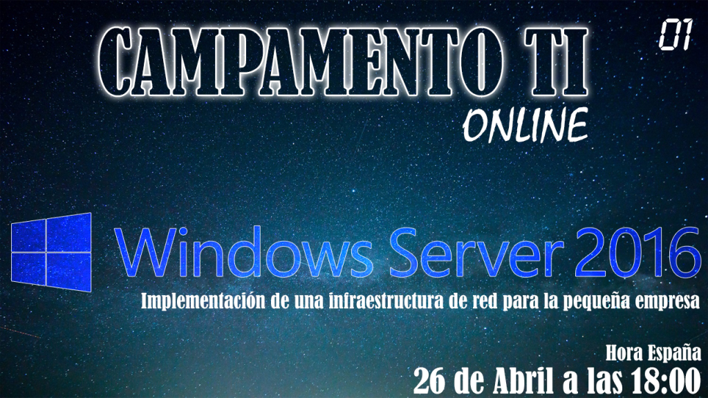 Campamento TI – Implementación completa con Windows Server 2016