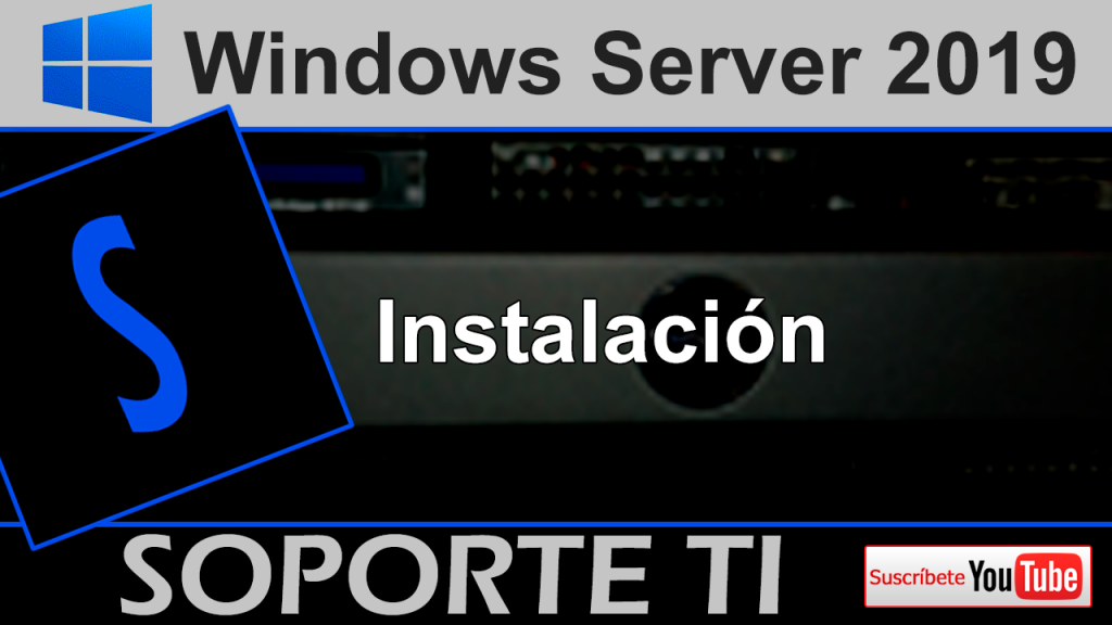Windows Server 2019 – Instalación