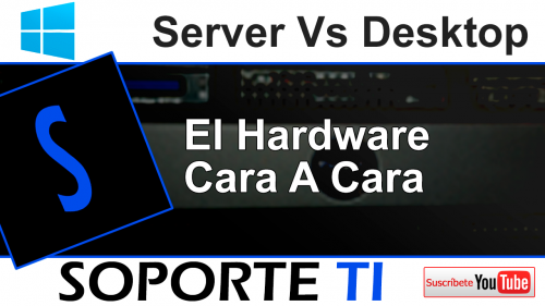 Hardware – Equipo servidor Vs equipo Desktop
