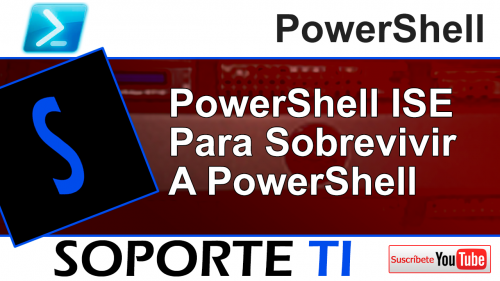 PowerShell ISE Para sobrevivir a PowerShell